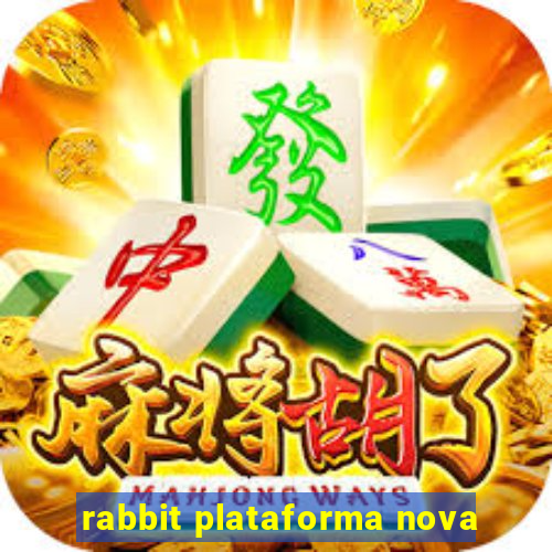 rabbit plataforma nova